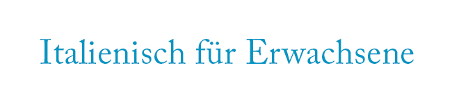 Italienisch-Sprachreisen und Italienisch-Sprachkurse für Erwachsene