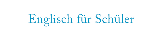 Englisch für Schüler